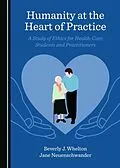 E-Book (pdf) Humanity at the Heart of Practice von Jane Neuenschwander, Beverly J. Whelton