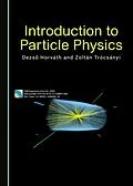 E-Book (pdf) Introduction to Particle Physics von Dezso Horvath, Zoltan Trocsanyi