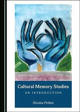 E-Book (pdf) Cultural Memory Studies von Nicolas Pethes