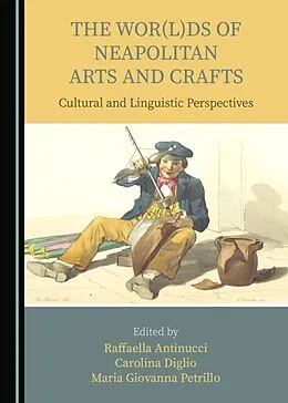 E-Book (pdf) Wor(l)ds of Neapolitan Arts and Crafts von Unknown