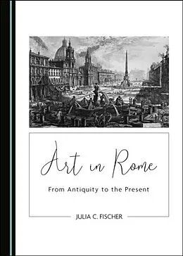 E-Book (pdf) Art in Rome von Julia C. Fischer