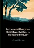 E-Book (pdf) Environmental Management Concepts and Practices for the Hospitality Industry von Ishmael Mensah