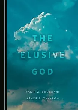 E-Book (pdf) Elusive God von Yakir Z. Shoshani, Asher Z. Yahalom