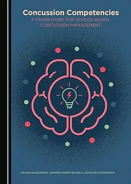 E-Book (pdf) Concussion Competencies von Jonathan Lichtenstein, Arthur Maerlender, Jennifer Parent-Nichols