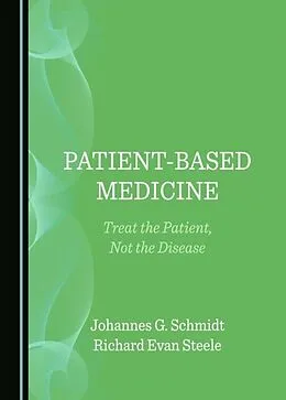 E-Book (pdf) Patient-Based Medicine von Johannes G. Schmidt, Richard Evan Steele
