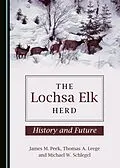 E-Book (pdf) Lochsa Elk Herd von James M. Peek, Thomas A. Leege, Michael W. Schlegel