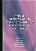 E-Book (pdf) Neural Network-Based State-of-Charge and State-of-Health Estimation von Qi Huang, Shunli Wang, Yujie Wang