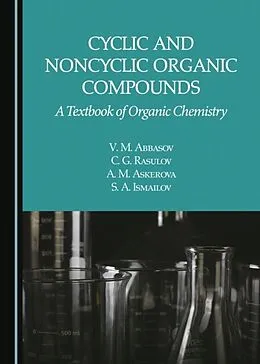 E-Book (pdf) Cyclic and Noncyclic Organic Compounds von V. M. Abbasov, C. G. Rasulov, A. M. Askerova