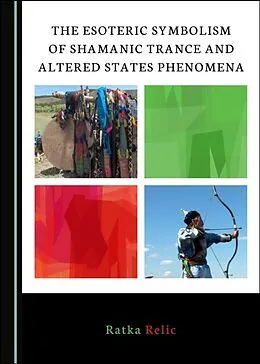E-Book (pdf) Esoteric Symbolism of Shamanic Trance and Altered States Phenomena von Ratka Relic