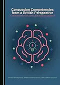 E-Book (pdf) Concussion Competencies from a British Perspective von Arthur Maerlender, Jennifer Parent-Nichols, Sandra Stalker