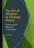 E-Book (pdf) Art of Allusion in Chinese Poetry von Li Zeng