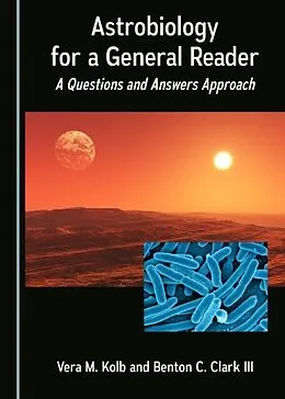 E-Book (pdf) Astrobiology for a General Reader von Vera M. Kolb, Benton C. Clark III