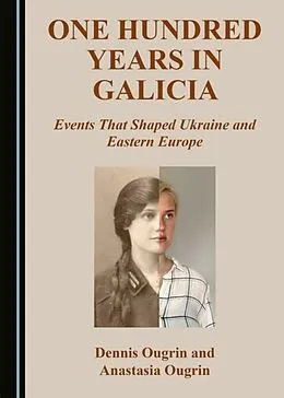 E-Book (pdf) One Hundred Years in Galicia von Dennis Ougrin, Anastasia Ougrin