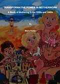 E-Book (pdf) Transformative Power in Motherwork von Marie Porter