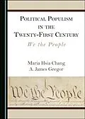 E-Book (pdf) Political Populism in the Twenty-First Century von Maria Hsia Chang, A. James Gregor