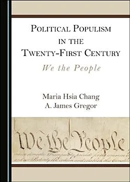 E-Book (pdf) Political Populism in the Twenty-First Century von Maria Hsia Chang, A. James Gregor