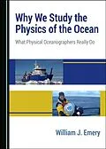 E-Book (pdf) Why We Study the Physics of the Ocean von William J. Emery