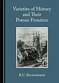 E-Book (pdf) Varieties of History and Their Porous Frontiers von Roger C. Richardson