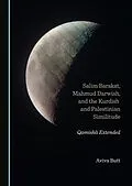 E-Book (pdf) Salim Barakat, Mahmud Darwish, and the Kurdish and Palestinian Similitude von Aviva Butt