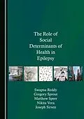 E-Book (pdf) Role of Social Determinants of Health in Epilepsy von Swapna Reddy, Gregory Sprout, Matthew Speer