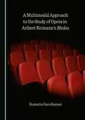 E-Book (pdf) Multimodal Approach to the Study of Opera in Aribert Reimann's Medea von Stamatia Gerothanasi