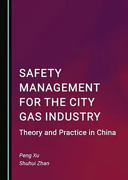 E-Book (pdf) Safety Management for the City Gas Industry von Peng Xu, Shuhui Zhan