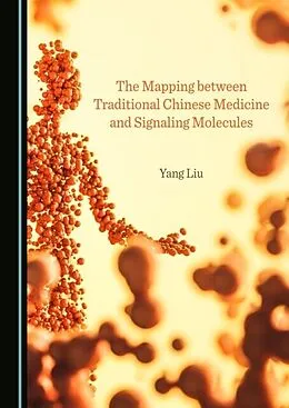 E-Book (pdf) Mapping between Traditional Chinese Medicine and Signaling Molecules von Yang Liu