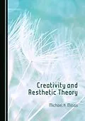 E-Book (pdf) Creativity and Aesthetic Theory von Michael H. Mitias