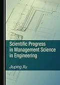 E-Book (pdf) Scientific Progress in Management Science in Engineering von Jiuping Xu