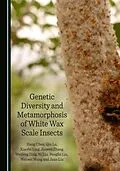 E-Book (pdf) Genetic Diversity and Metamorphosis of White Wax Scale Insects von Hang Chen, Qin Lu, Xiaofei Ling