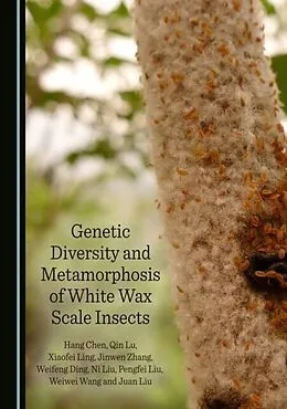E-Book (pdf) Genetic Diversity and Metamorphosis of White Wax Scale Insects von Hang Chen, Qin Lu, Xiaofei Ling