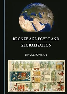 E-Book (pdf) Bronze Age Egypt and Globalisation von David A. Warburton