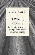 Couverture cartonnée Catalogue of Ploughs Manufactured by R. Hornsby & Sons Ltd - Spittlegate Iron Works, Grantham, England de Anon