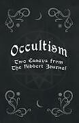 Kartonierter Einband Occultism - Two Essays from the Hibbert Journal von Edward Clodd