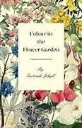 Kartonierter Einband (Kt) Colour in the Flower Garden von Gertrude Jekyll