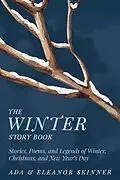 E-Book (epub) The Winter Story Book von Ada M. Skinner, Eleanor L. Skinner