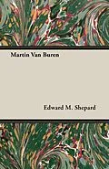 E-Book (epub) Martin Van Buren von Edward M. Shepard