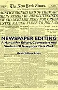 E-Book (epub) Newspaper Editing - A Manual For Editors, Copyreaders And Students Of Newspaper Desk Work von Grant Milnor Hyde