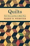 E-Book (epub) Quilts - Their Story and How to Make Them von Marie D. Webster