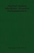 E-Book (epub) America's Musical Inheritance - Memories And Reminiscences von Anna Eugenie Schoen Rene