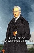E-Book (epub) The Life of George Stephenson von Samuel Smiles