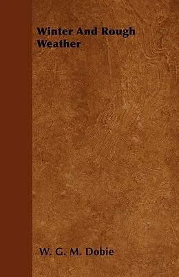 ePUB Winter and Rough Weather von W. G. M. Dobie
