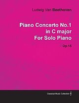 eBook (epub) Piano Concerto No. 1 - In C Major - Op. 15 - For Solo Piano de Ludwig van Beethoven