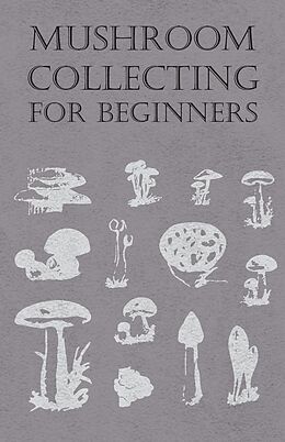 eBook (epub) Mushroom Collecting for Beginners de Anon