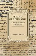 E-Book (epub) Psycho-Graphology - A Study of Rafael Scbermann von Eugene S. Bagger