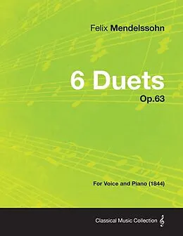 E-Book (epub) 6 Duets Op.63 - For Voice and Piano (1844) von Felix Mendelssohn