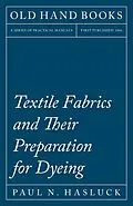 E-Book (epub) Textile Fabrics and Their Preparation for Dyeing von Paul N. Hasluck