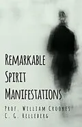 E-Book (epub) Remarkable Spirit Manifestations von William Crookes, C. G. Helleberg