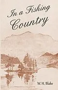 E-Book (epub) In a Fishing Country von W. H. Blake