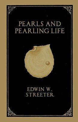 eBook (epub) Pearls and Pearling Life de Edwin W. Streeter